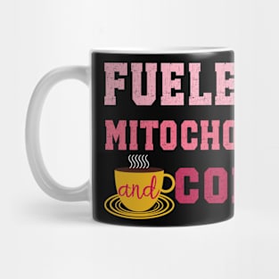 Funny Biology Teacher Science Fueled By Mitochondria Coffee Mug